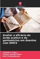 Avaliar a eficácia do ácido acético e da gentamicina em doentes com OMCS 6207362160 Book Cover