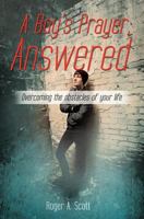 A Boy's Prayer; Answered 1622302354 Book Cover