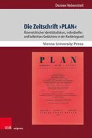 Die Zeitschrift Plan: Osterreichischer Identitatsdiskurs, Individuelles Und Kollektives Gedachtnis in Der Nachkriegszeit 3847113860 Book Cover