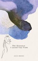 The Distance I Loved You From B0GCBJJ84H Book Cover