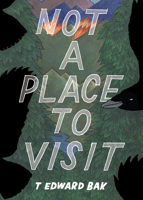 Not a Place to Visit 1942801769 Book Cover