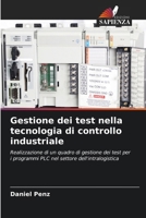 Gestione dei test nella tecnologia di controllo industriale (Italian Edition) 6209892922 Book Cover