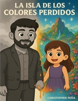 La Isla de los Colores Perdidos (Spanish Edition) B0FKNP5S2J Book Cover