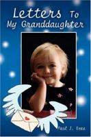 Letters To My Granddaughter 0595437818 Book Cover