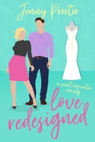 Love Redesigned: A Romantic Comedy B08BDZ2FLC Book Cover