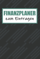 Finanzplaner Zum Eintragen: Haushaltsbuch | Kassenbuch A5 für Einnahmen & Ausgaben| Finanzplaner (German Edition) 1689345497 Book Cover