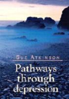 Pathways Through Depression 0825462606 Book Cover