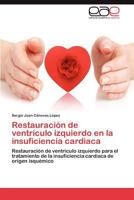 Restauracion de Ventriculo Izquierdo En La Insuficiencia Cardiaca 3659046027 Book Cover