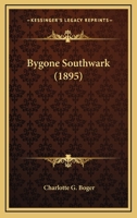 Bygone Southwark 1241120056 Book Cover