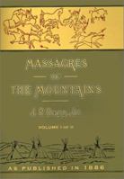 Massacre of the Mountains 1582182035 Book Cover