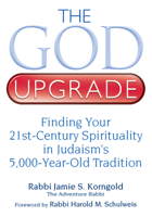 God Upgrade: Finding Your 21st-Century Spirituality in Judaism's 5,000-Year-Old Tradition 1580234437 Book Cover