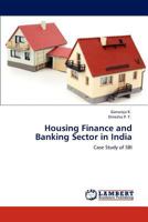 Housing Finance and Banking Sector in India: Case Study of SBI 3847336916 Book Cover