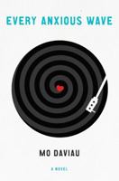 Every Anxious Wave 1250067499 Book Cover