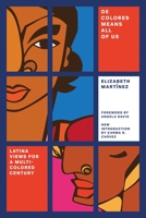De Colores Means All of Us: Latina Views for a Multi-Colored Century 089608583X Book Cover