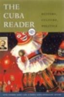 The Cuba Reader: History, Culture, Politics (Latin America Readers) 0822331977 Book Cover