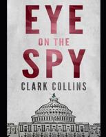 Eye on the Spy: Thriller (Nicholson & Grabowski) 1793409846 Book Cover