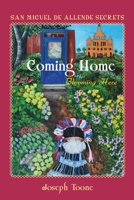 San Miguel de Allende Secrets: Coming Home, Blooming Here B0851LJZCW Book Cover