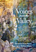 Voices from the Valley: Tales inspired by William Wordsworth's 'The River Duddon, A Series of Sonnets' 1913898083 Book Cover