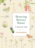 Drawing Botany Home: A Rooted Life 1771605928 Book Cover