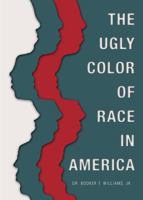 The Ugly Color of Race in America 1947491385 Book Cover