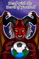 Deal with the Devil of Football B09FCCMF7Z Book Cover