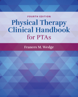 Physical Therapy Clinical Handbook for PTAs 1284226158 Book Cover