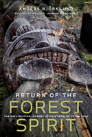 Return of the Forest Spirit: The Repatriation Journey of the G'Spgolox Totem Pole 0772678308 Book Cover