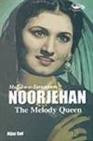 Mallika-e-Tarannum Noorjehan: The Melody Queen 8189766465 Book Cover