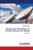 Design and Simulation of Fractal Antenna for WLAN: Using IE3D 3659136492 Book Cover