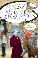 Wicked Northern New York 1609493052 Book Cover