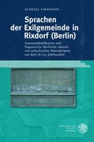 Sprachen Der Exilgemeinde in Rixdorf Berlin: Autorenidentifikation Und Linguistische Merkmale Anhand Von Tschechischen Manuskripten Aus Dem 18./19. ... Lehr- Und Worterbucher, 10) 3825349128 Book Cover