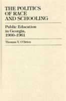 The Politics of Race and Schooling 0739100602 Book Cover