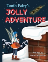 Tooth Fairy's Jolly Adventure 0578755424 Book Cover