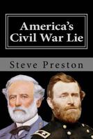 America's Civil War Lie 1499536658 Book Cover