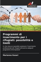 Programmi di inserimento per i rifugiati: possibilità e limiti 6209483976 Book Cover