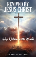 Revived by Jesus Christ 1633572943 Book Cover