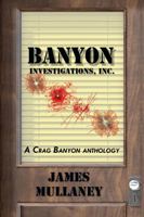 Banyon Investigations: A Crag Banyon Anthology 0998619027 Book Cover