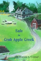 Safe in Crab Apple Creek 0692566996 Book Cover