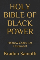 HOLY BIBLE OF BLACK POWER: Hebrew Codex 1st Testament B09C28QKC2 Book Cover