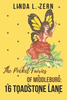 The Pocket Fairies of Middleburg: 16 Toadstone Lane B086P9BBT7 Book Cover