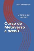 Curso de Metaverso e Web3: O Futuro da Internet B0FSCPBLFZ Book Cover