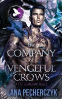 The Company of Vengeful Crows: Season of the Crow (Fae Guardians) 1922989371 Book Cover