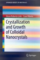 Crystallization and Growth of Colloidal Nanocrystals (SpringerBriefs in Materials) 1461413079 Book Cover