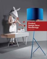 Product Design Now: Renderings 0061968765 Book Cover