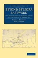 Beyond Petsora Eastward: Two Summer Voyages to Novaya Zemlya and the Islands of Barents Sea (1899) 1164586920 Book Cover