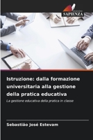 Istruzione: dalla formazione universitaria alla gestione della pratica educativa 6209128696 Book Cover