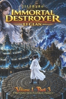 Immortal Destroyer: Li Clan: Volume I - Part III (Immortal Destroyer - English Edition) B0H183BB4L Book Cover
