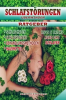 Schlafstörungen überwinden Ratgeber: In diesem Buch über Schlafstörungen lernen sie ihr Problem zu überwinden,ob im Alter bei Erwachsenen oder ... gegen Schlaflosigkeit (German Edition) B085RLPQB7 Book Cover