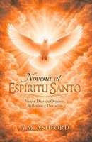 NOVENA AL ESPÍRITU SANTO: Nueve días de oración, reflexión y devoción (Spanish Edition) B0GXNYV3LS Book Cover
