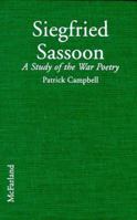 Siegfried Sassoon: A Study of the War Poetry 0786432446 Book Cover